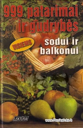 Namai.999 patarimai ir gudrybės sodui ir balkonui