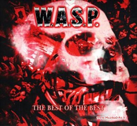 W.A.S.P.- The Best Of The Best