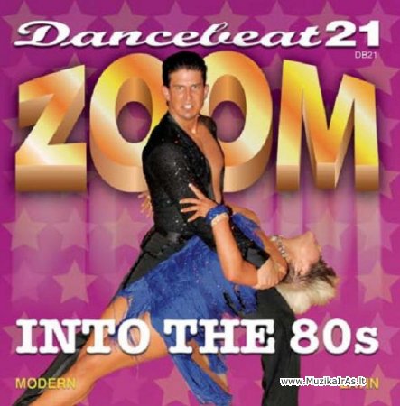 Pramoginiai šokiai.Dancebeat 21 - Zoom into the 80s