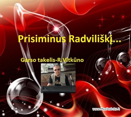 R.Vitkūnas-Prisiminus Radviliškį..